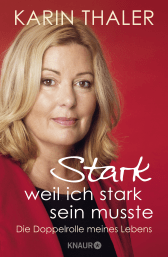 Stark, weil ich stark sein musste