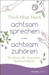 Buchcover von achtsam sprechen - achtsam zuhören: Die Kunst der bewussten Kommunikation von Thich Nhat Hanh