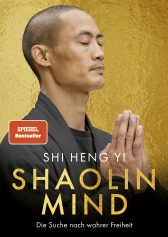 Buchcover von Shaolin Mind: Die Suche nach wahrer Freiheit von Shi Heng Yi