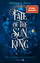 Buchcover von Fate of the Sun King: Die Artefakte von Ouranos 3 von Nisha J. Tuli