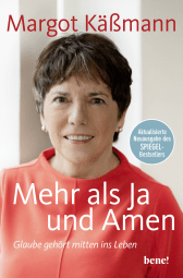 Buchcover von Mehr als Ja und Amen: Glaube gehört mitten ins Leben von Margot Käßmann