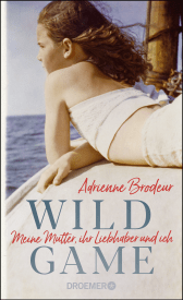 Buchcover von Wild Game: Meine Mutter, ihr Liebhaber und ich von Adrienne Brodeur