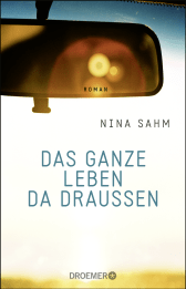 Das ganze Leben da draußen