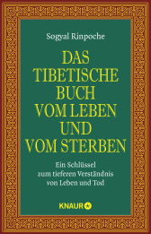 Buchcover von Das tibetische Buch vom Leben und vom Sterben: Ein Schlüssel zum tieferen Verständnis von Leben und Tod von Sogyal Rinpoche