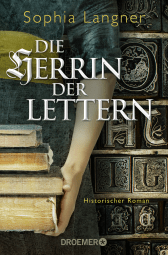 Buchcover von Die Herrin der Lettern: Historischer Roman von Sophia Langner