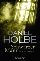 Buchcover von Schwarzer Mann: Kriminalroman von Daniel Holbe