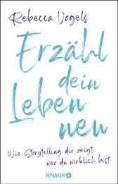 Erzähl dein Leben neu