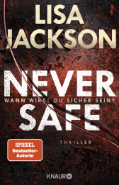 Buchcover von Never Safe - Wann wirst du sicher sein?: Thriller von Lisa Jackson