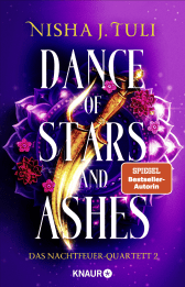 Buchcover von Dance of Stars and Ashes: Das Nachtfeuer-Quartett 2 von Nisha J. Tuli