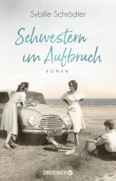 Buchcover von Schwestern im Aufbruch: Roman von Sybille Schrödter