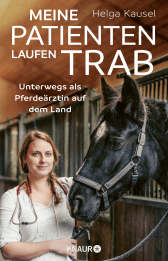 Buchcover von Meine Patienten laufen Trab: Unterwegs als Pferdeärztin auf dem Land von Helga Kausel