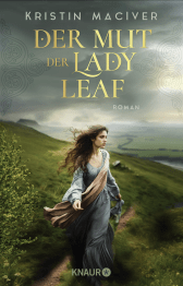 Buchcover von Der Mut der Lady Leaf: Roman von Kristin MacIver