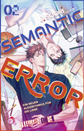 Buchcover von Semantic Error 02: Ein neuer Algorithmus für die Liebe von J. Soori
