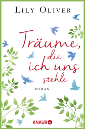 Buchcover von Träume, die ich uns stehle: Roman von Lily Oliver