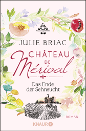 Château de Mérival. Das Ende der Sehnsucht