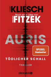 Buchcover von Tödlicher Schall: Auris. Nach einer Idee von Sebastian Fitzek von Vincent Kliesch