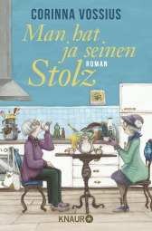 Buchcover von Man hat ja seinen Stolz: Roman von Corinna Vossius