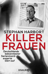 Buchcover von Killerfrauen: Deutschlands bekanntester Serienmordexperte klärt auf von Stephan Harbort