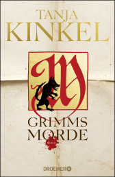 Buchcover von Grimms Morde: Roman von Tanja Kinkel