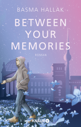 Buchcover von Between Your Memories: Roman von Basma Hallak