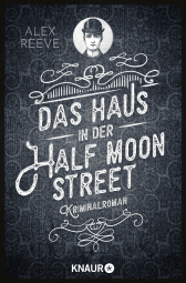 Buchcover von Das Haus in der Half Moon Street: Kriminalroman von Alex Reeve
