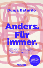 Buchcover von Anders. Für immer: Liebe, Verantwortung und das eigene Leben - wir Geschwister von Menschen mit Behinderung von Dunja Batarilo