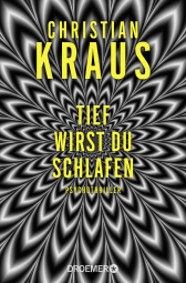 Buchcover von Tief wirst du schlafen: Psychothriller von Christian Kraus