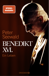 Buchcover von Benedikt XVI.: Ein Leben von Peter Seewald