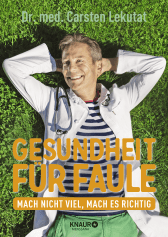 Buchcover von Gesundheit für Faule: Mach nicht viel, mach es richtig von Dr. med. Carsten Lekutat