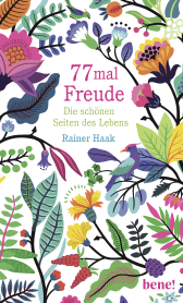 Buchcover von 77 mal Freude: Die schönen Seiten des Lebens von Rainer Haak