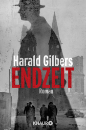 Buchcover von Endzeit: Ein Fall für Kommissar Oppenheimer von Harald Gilbers