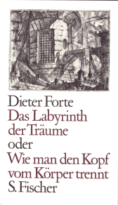 Buchcover von Das Labyrinth der Träume oder Wie man den Kopf vom Körper trennt von Dieter Forte