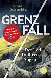 Buchcover von Grenzfall - Der Tod in ihren Augen: Kriminalroman von Anna Schneider