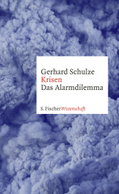 Buchcover von Krisen: Das Alarmdilemma von Gerhard Schulze