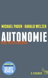 Buchcover von Autonomie: Eine Verteidigung von Michael Pauen, Harald Welzer