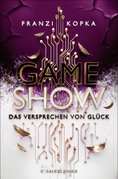 Buchcover von Gameshow – Das Versprechen von Glück von Franzi Kopka