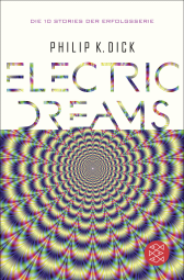Buchcover von Electric Dreams: Die 10 Stories der Erfolgsserie von Philip K. Dick