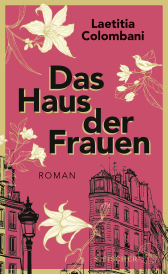 Buchcover von Das Haus der Frauen: Roman von Laetitia Colombani