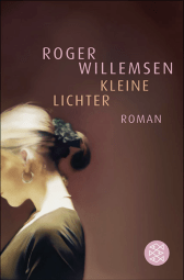 Buchcover von Kleine Lichter: Roman von Roger Willemsen