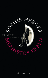 Buchcover von Mephistos Erben: Kriminalroman von Sophie Heeger