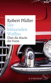Buchcover von Die blitzenden Waffen: Über die Macht der Form von Robert Pfaller
