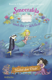 Buchcover von Smeeralda und die 17 Wellen: Haltet den Dieb! von Karen Christine Angermayer