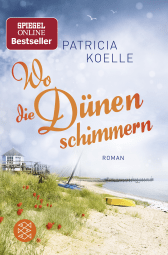 Buchcover von Wo die Dünen schimmern: Roman von Patricia Koelle