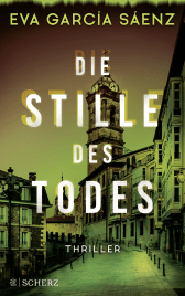 Buchcover von Die Stille des Todes: Thriller von Eva García Sáenz
