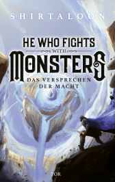 Buchcover von He Who Fights With Monsters 3: Das Versprechen der Macht von Shirtaloon
