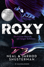 Buchcover von Roxy: Ein kurzer Rausch, ein langer Schmerz von Neal Shusterman, Jarrod Shusterman