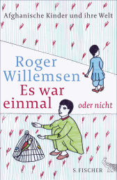 Buchcover von Es war einmal oder nicht: Afghanische Kinder und ihre Welt von Roger Willemsen