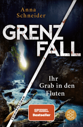 Buchcover von Grenzfall – Ihr Grab in den Fluten: Kriminalroman von Anna Schneider