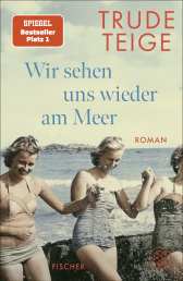 Buchcover von Wir sehen uns wieder am Meer: Roman von Trude Teige