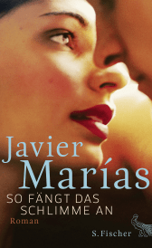 Buchcover von So fängt das Schlimme an: Roman von Javier Marías